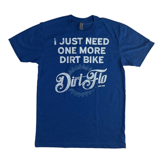 JUST ONE MORE DIRTBIKE